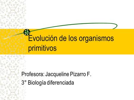 Evolución de los organismos primitivos
