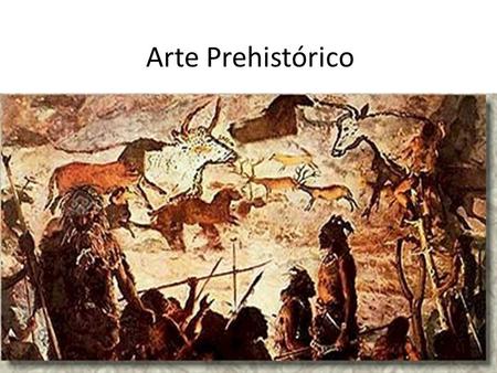 Arte Prehistórico.