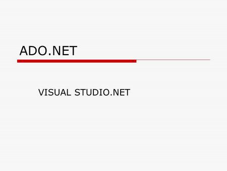 ADO.NET VISUAL STUDIO.NET.