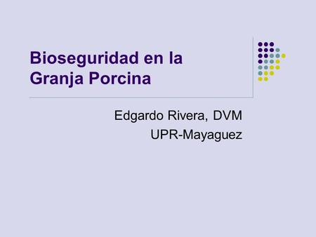 Bioseguridad en la Granja Porcina