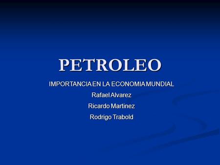 IMPORTANCIA EN LA ECONOMIA MUNDIAL