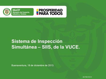 Sistema de Inspección Simultánea – SIIS, de la VUCE.