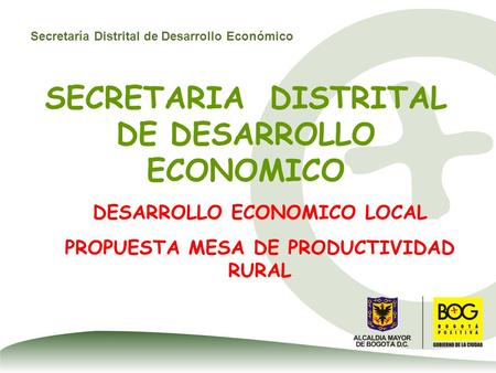 SECRETARIA DISTRITAL DE DESARROLLO ECONOMICO