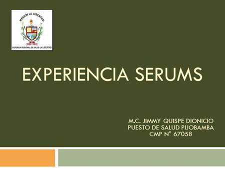 EXPERIENCIA SERUMS M.C. JIMMY QUISPE DIONICIO