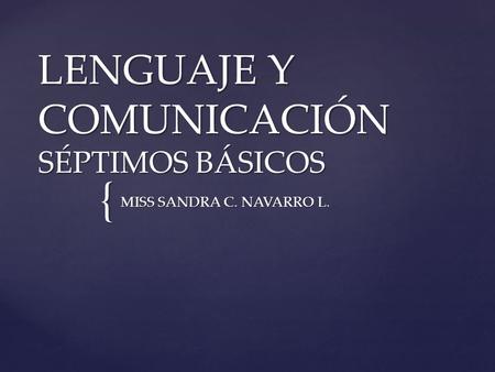 LENGUAJE Y COMUNICACIÓN SÉPTIMOS BÁSICOS