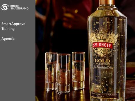 SmartApprove Training Agencia. SmartApprove Training Agency Su cliente en Diageo creara un proyecto SmartApprove y le seleccionara como contacto de agencia.