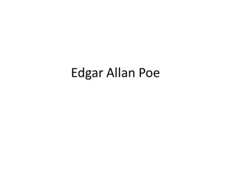 Edgar Allan Poe. Breve Reseña Famoso escritor del siglo pasado, cuyas narraciones obscuras y de horror han marcado a millones de lectores en todo el mundo.