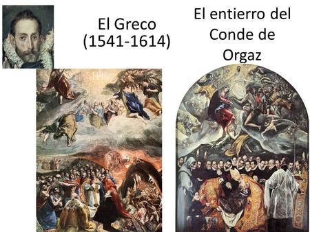 El entierro del Conde de Orgaz El Greco (1541-1614)