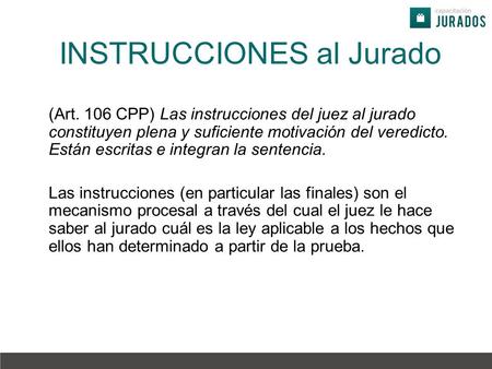 INSTRUCCIONES al Jurado