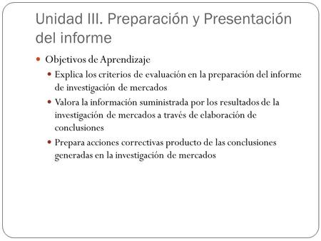 Unidad III. Preparación y Presentación del informe