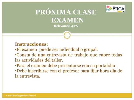 PRÓXIMA CLASE EXAMEN Instrucciones: