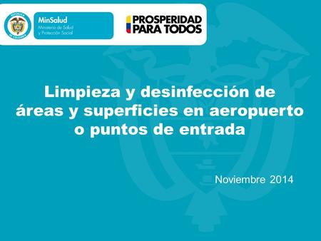 Limpieza y desinfección de áreas y superficies en aeropuerto o puntos de entrada Noviembre 2014.