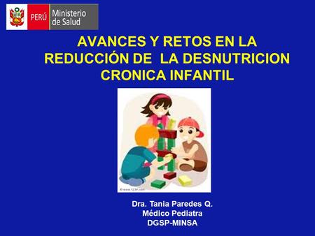 AVANCES Y RETOS EN LA REDUCCIÓN DE LA DESNUTRICION CRONICA INFANTIL