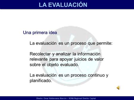 LA EVALUACIÓN Una primera idea