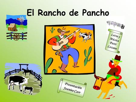 El Rancho de Pancho Presentación Jeanine Carr Letra y Música Patti