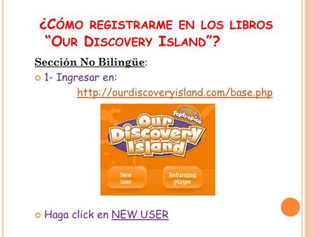 ¿Cómo registrarme en los libros “Our Discovery Island”?