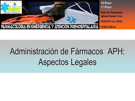 Administración de Fármacos APH: Aspectos Legales.