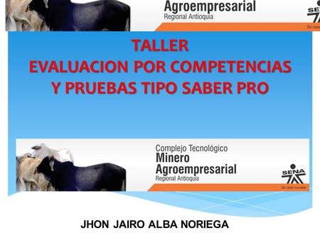 TALLER EVALUACION POR COMPETENCIAS Y PRUEBAS TIPO SABER PRO