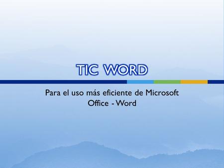 Para el uso más eficiente de Microsoft Office - Word