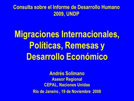 Migraciones Internacionales, Políticas, Remesas y Desarrollo Económico