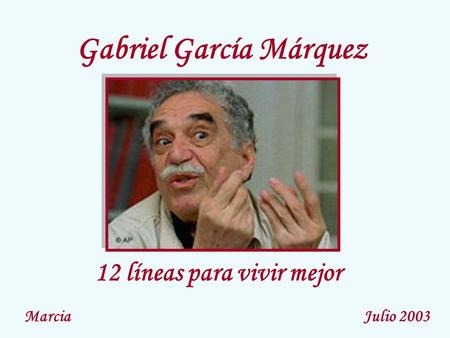 Gabriel García Márquez 12 líneas para vivir mejor