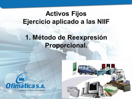 Ejercicio aplicado a las NIIF 1. Método de Reexpresión Proporcional.