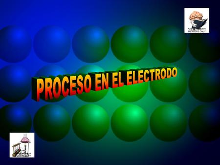 PROCESO EN EL ELECTRODO