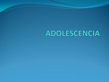 ADOLESCENCIA.