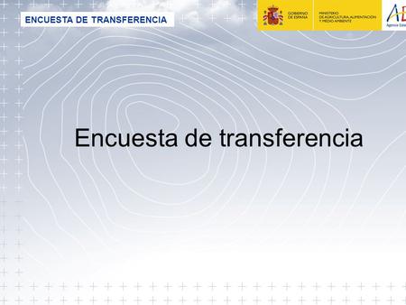 ENCUESTA DE TRANSFERENCIA Encuesta de transferencia.