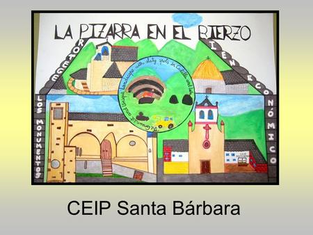 CEIP Santa Bárbara. En la cantera empezó todo. Por eso ocupa un lugar central en nuestro mural.
