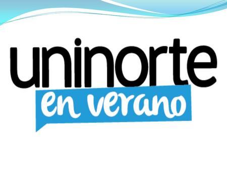 UNIVERSIDAD DEL NORTE - Una Universidad Inteligente y Eficiente