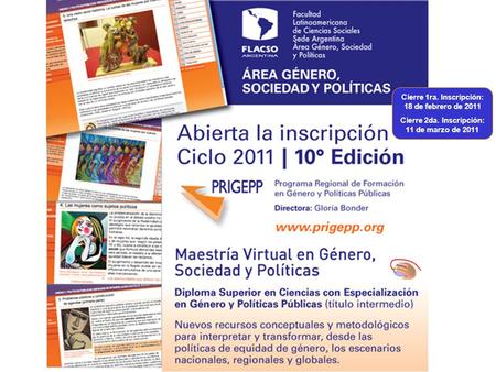 Cierre 1ra. Inscripción: 18 de febrero de 2011 Cierre 2da. Inscripción: 11 de marzo de 2011.