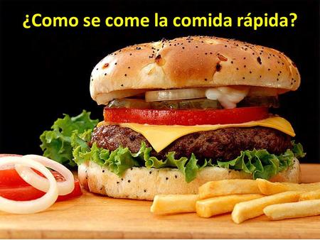 ¿Como se come la comida rápida?. La pasta en general y, en particular, los espaguetis. Se debe utilizar únicamente el tenedor. Se ha extendido la costumbre.