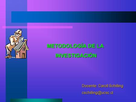 METODOLOGÍA DE LA INVESTIGACIÓN