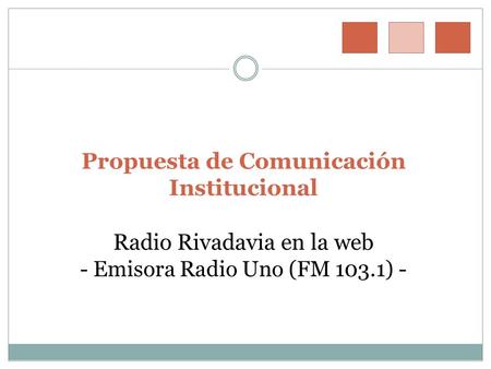 NUESTRA PROPUESTA CONSTRUIR UNA CAMPAÑA QUE FOCALICE LA INTERACCIÓN ENTRE LA RADIO Y EL OYENTE A PARTIR DEL USO DE INTERNET EN ÉPOCA DE CONVERGENCIA SE.