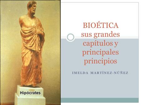 BIOÉTICA sus grandes capítulos y principales principios
