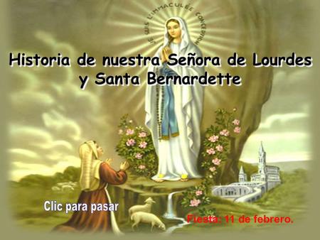 Historia de nuestra Señora de Lourdes y Santa Bernardette