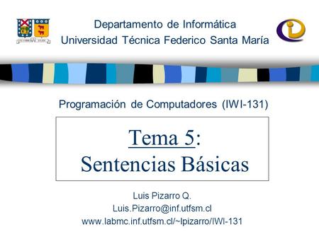 Tema 5: Sentencias Básicas