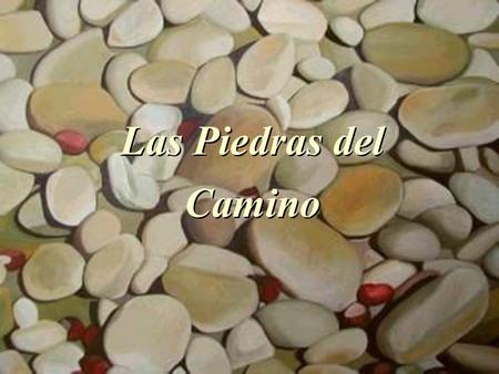 Las Piedras del Camino.