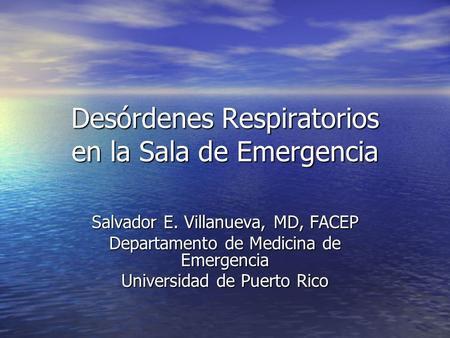 Desórdenes Respiratorios en la Sala de Emergencia