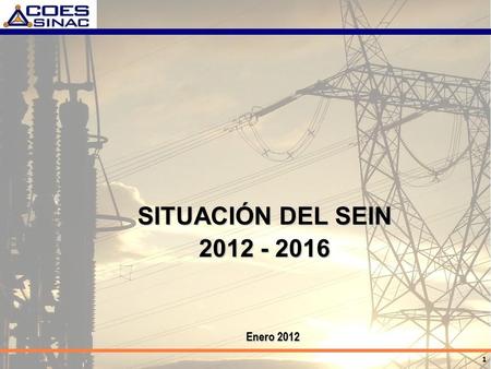 SITUACIÓN DEL SEIN 2012 - 2016 Enero 2012 1.