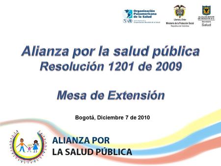 Bogotá, Diciembre 7 de 2010. Fortalecer la conceptualización y definir los lineamientos mínimos de la extensión o proyección social en salud pública.
