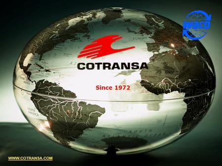 Presentación clientes Febrero 2008 Since 1972 WWW.COTRANSA.COM.