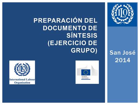 San José 2014 PREPARACIÓN DEL DOCUMENTO DE SÍNTESIS (EJERCICIO DE GRUPO)