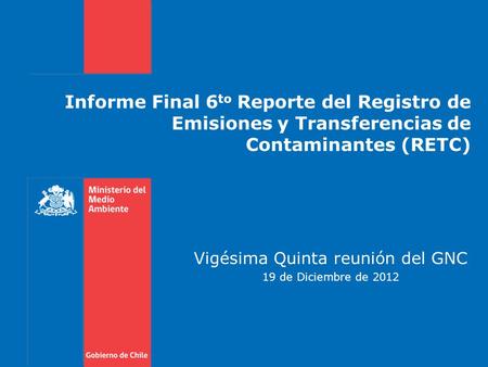 Vigésima Quinta reunión del GNC 19 de Diciembre de 2012