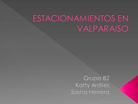 Estacionamientos privados Públicos en borde de calle En borde de calle En superficie Subterráneos Depende de la frecuencia, la cantidad y la permanencia.