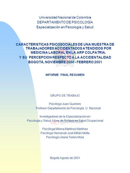Universidad Nacional de Colombia DEPARTAMENTO DE PSICOLOGÍA Especialización en Psicología y Salud CARACTERISTICAS PSICOSOCIALES DE UNA MUESTRA DE TRABAJADORES.