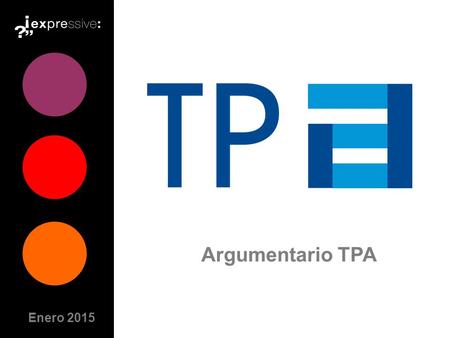 Argumentario TPA Enero 2015. Audiencias Espectadores de Islas Baleares Fuente Kantar Media. Individuos. Más de 1.077.000 individuos.