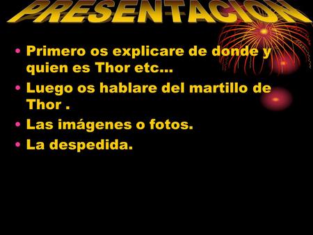 Primero os explicare de donde y quien es Thor etc… Luego os hablare del martillo de Thor. Las imágenes o fotos. La despedida.