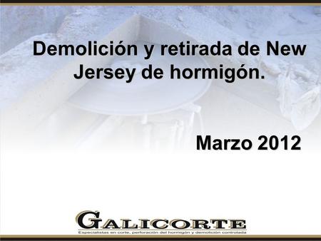 Demolición y retirada de New Jersey de hormigón.